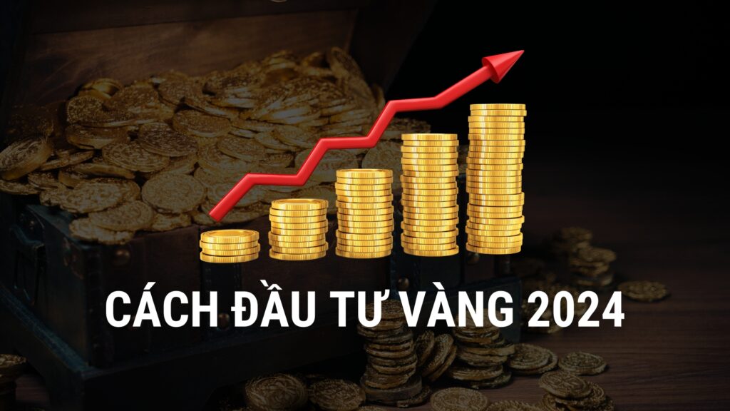 Cách đầu tư vàng 2024 Những sai lầm nên tránh khi đầu tư vàng - DTVO