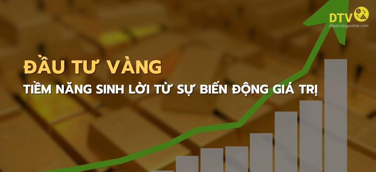 nên đầu tư vàng hay gửi tiết kiệm