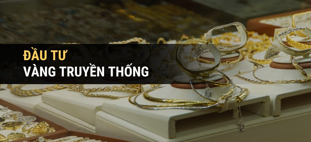 Đầu tư vàng truyền thống