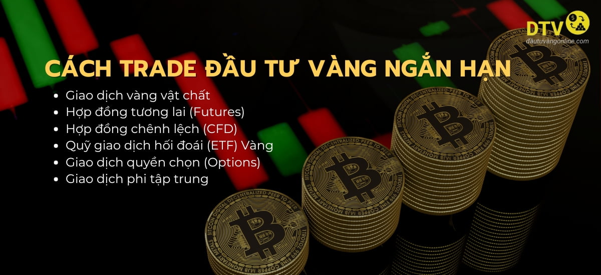 Cách trade đầu tư vàng ngắn hạn