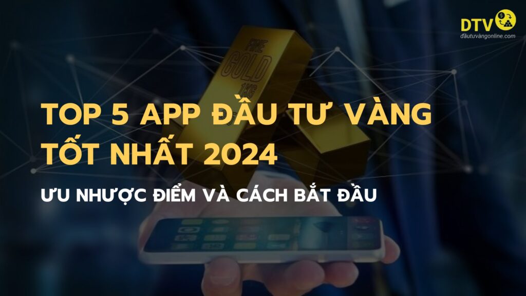 app dầu tư vàng