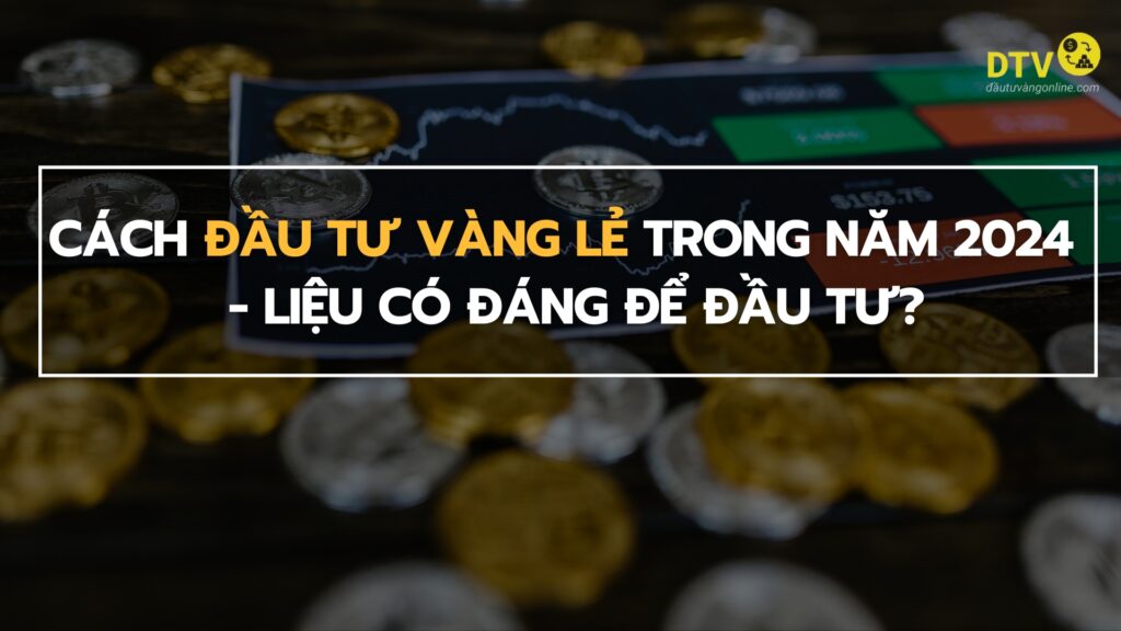 cách đầu tư vàng lẻ