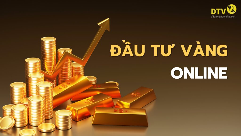 Đầu tư vàng online