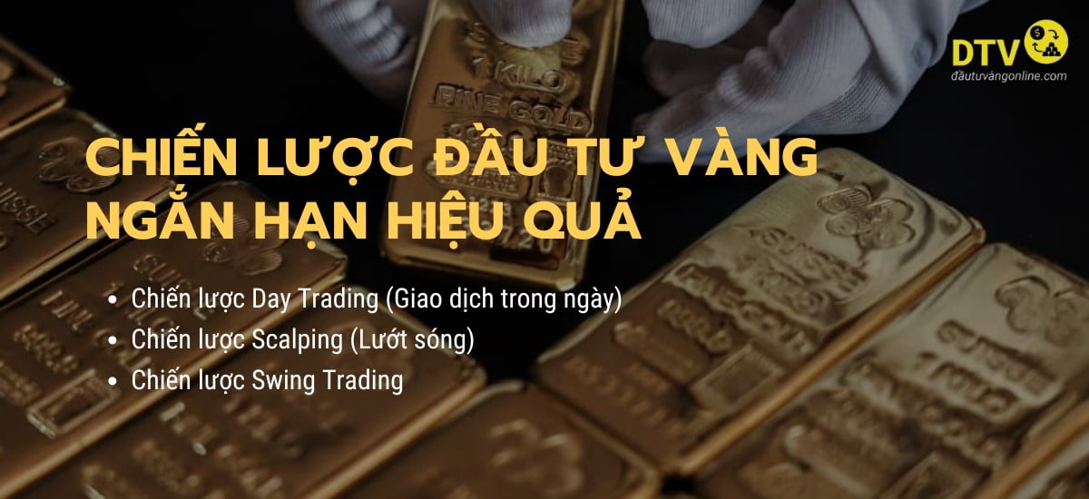 hình thức trade đầu tư vàng ngắn hạn là gì